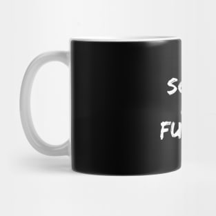 Sorry No Hablo Fucktardo Mug